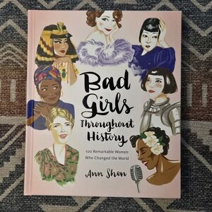Bad Girls Throughout History, HARD COVER BOOK, Ann Shen, Coffee Table Book, Gift
